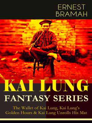cover image of The Kai Lung Fantasy Series